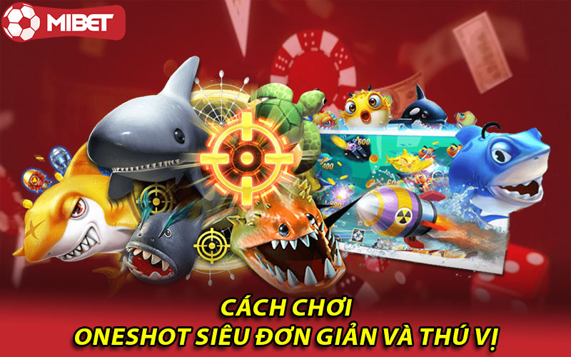 Cách chơi Oneshot siêu đơn giản và thú vị 