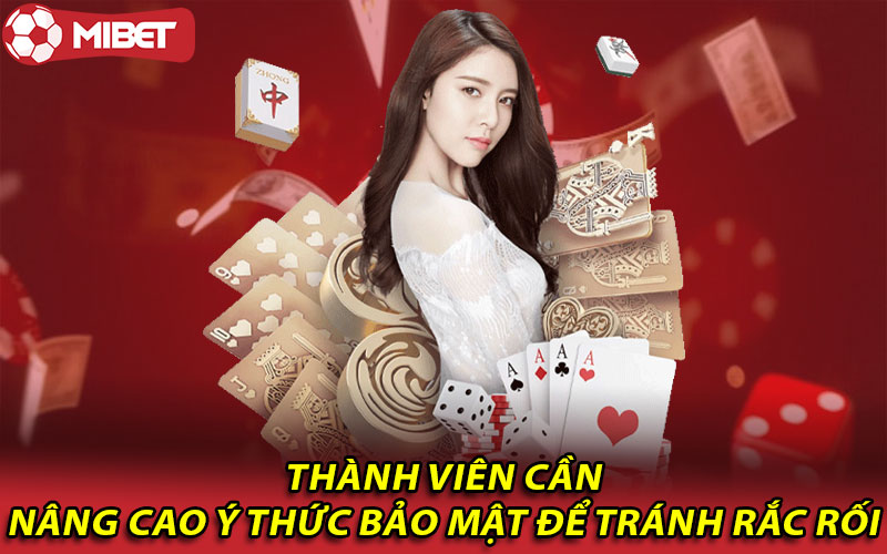 Thành viên cần nâng cao ý thức bảo mật để tránh rắc rối