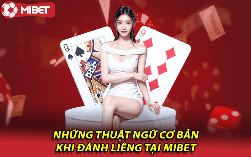 Hướng dẫn đánh Liêng tại Mibet cho anh em tân cược thủ