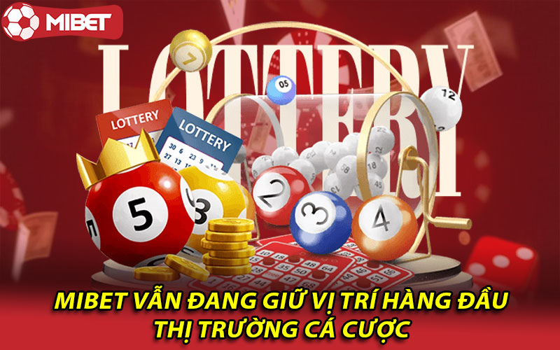 Tải App Đánh Lô Đề Online Mibet – Cá Cược Mọi Lúc – Mọi Nơi  